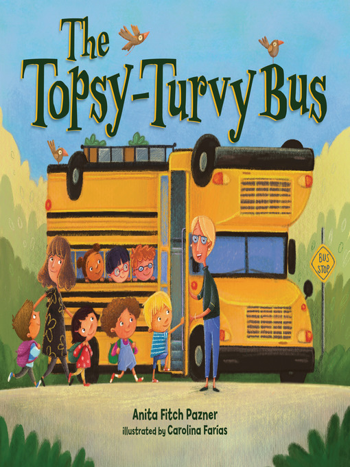 Title details for The Topsy-Turvy Bus by Anita Fitch Pazner - Available